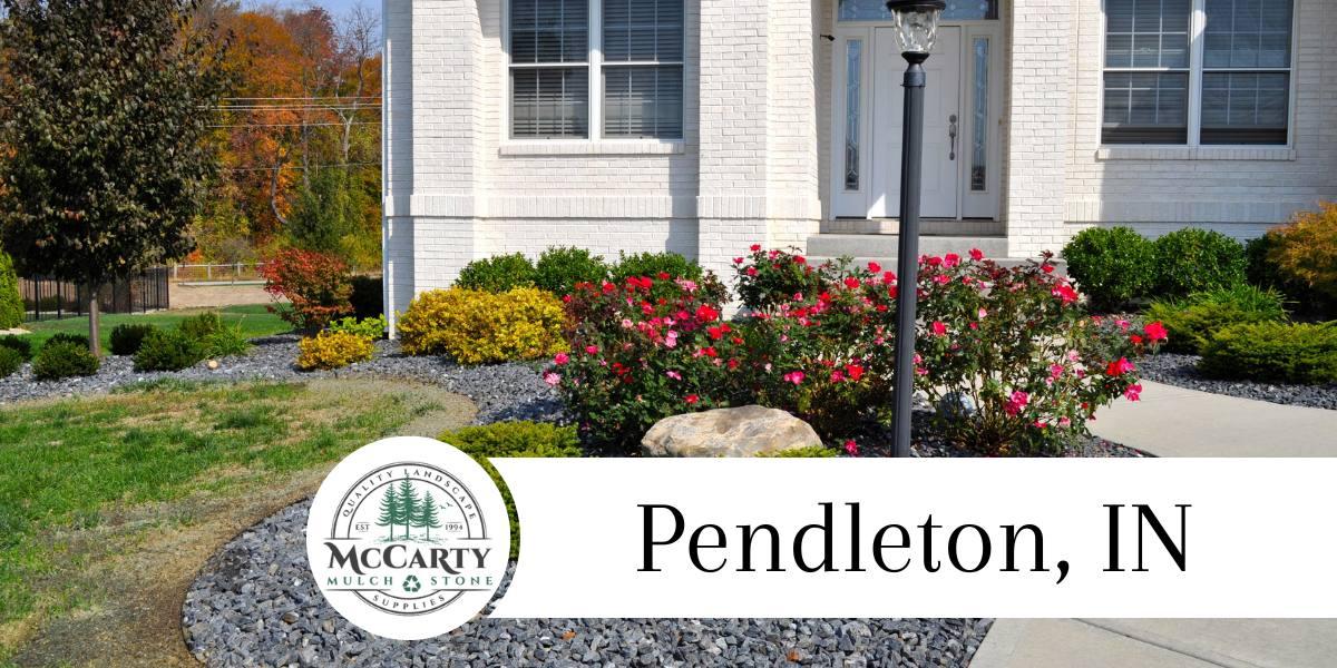 Pendleton, IN Mulch and Stone Delivery